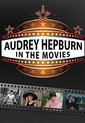 Audrey Hepburn in the Movies