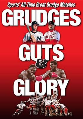 Grudges, Guts & Glory