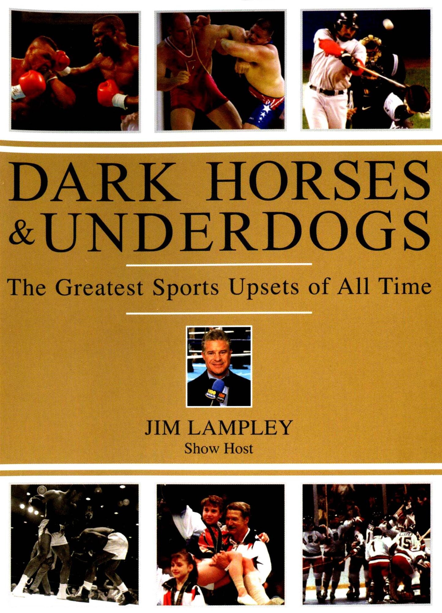 The Dark Horses & Underdogs: The Greatest Sports Upsets of All Time