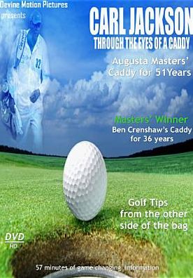 Carl Jackson: Through the Eyes of a Caddy