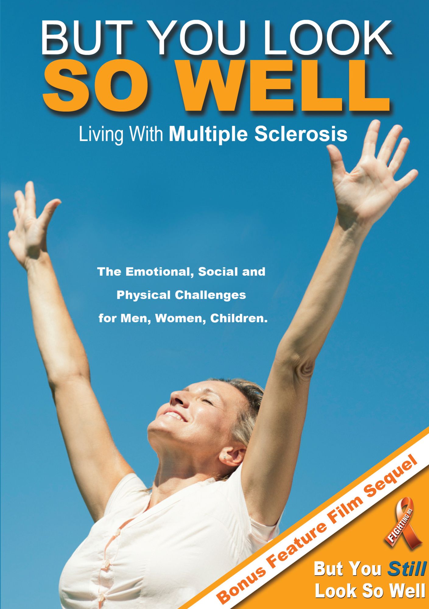 But You Look So Well: Living With Multiple Sclerosis