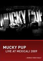 Mucky Pup: Live At Mexicali 2009