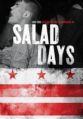 Salad Days: A Decade of Punk in Washington, D.C.