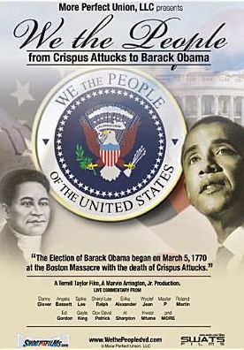 We The People: From Crispus Attucks To Barack Obama