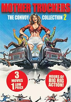 Mother Truckers: The Convoy Collection 2