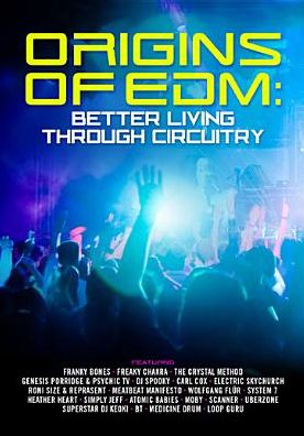 Origins of EDM: Better Living Through Circuitry