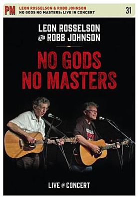 Leon Rosselson And Robb Johnson: No Gods No Masters - Live In Concert