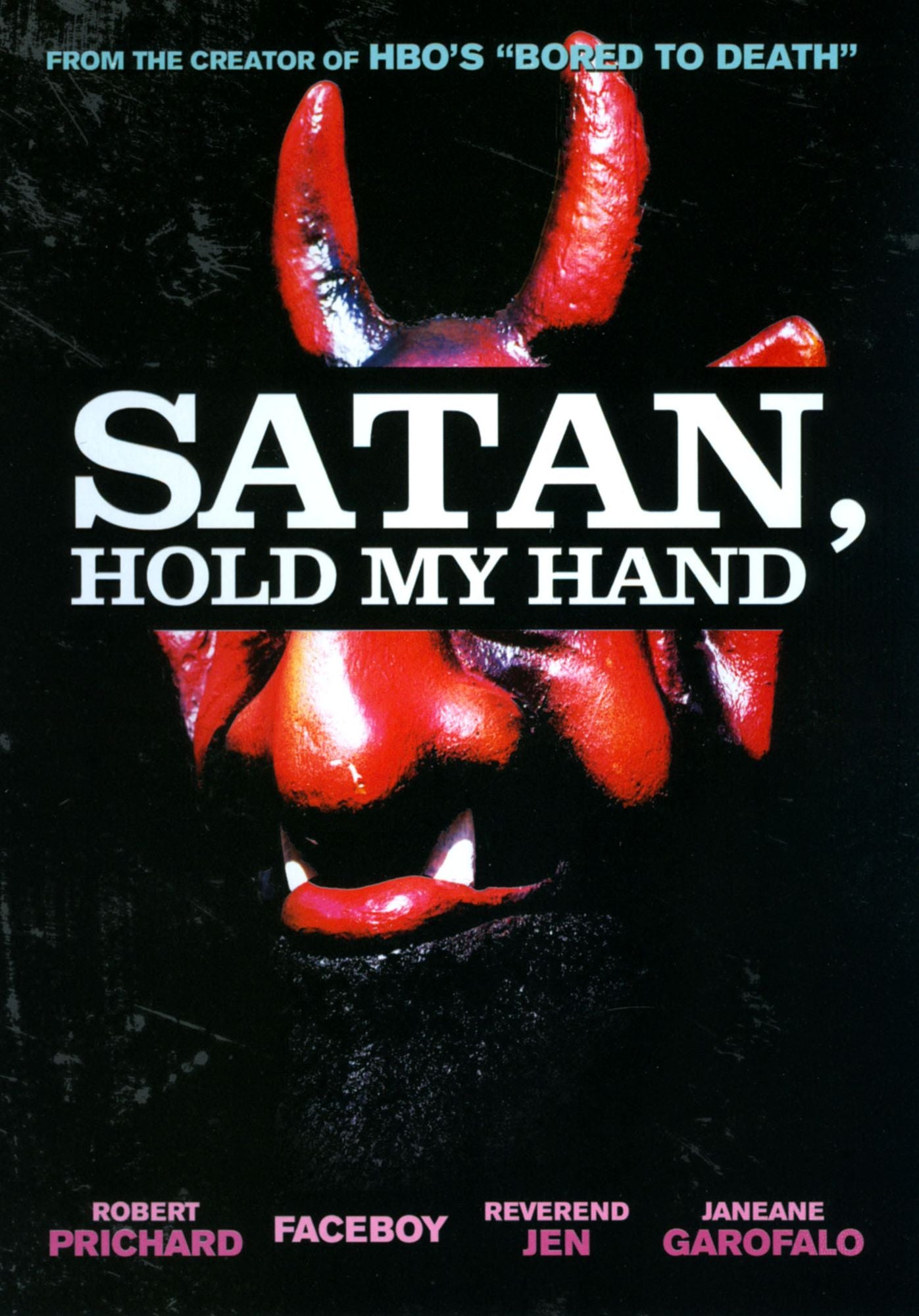 Satan, Hold My Hand