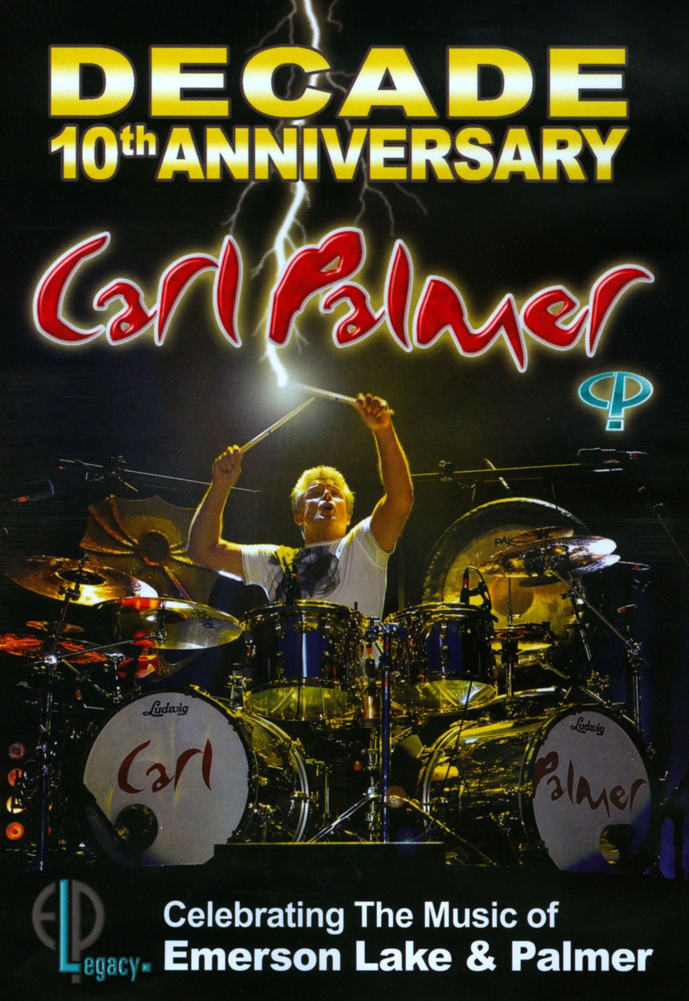 Carl Palmer: Decade - 10Th Anniversary Celebrating The Music Of Emerson Lake & Palmer