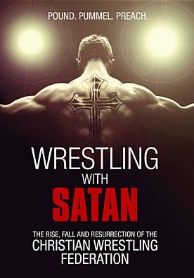 WRESTLING WITH SATAN