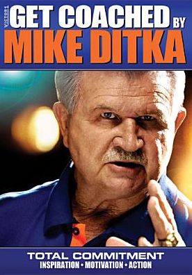Get Coached by Mike Ditka: Total Commitment