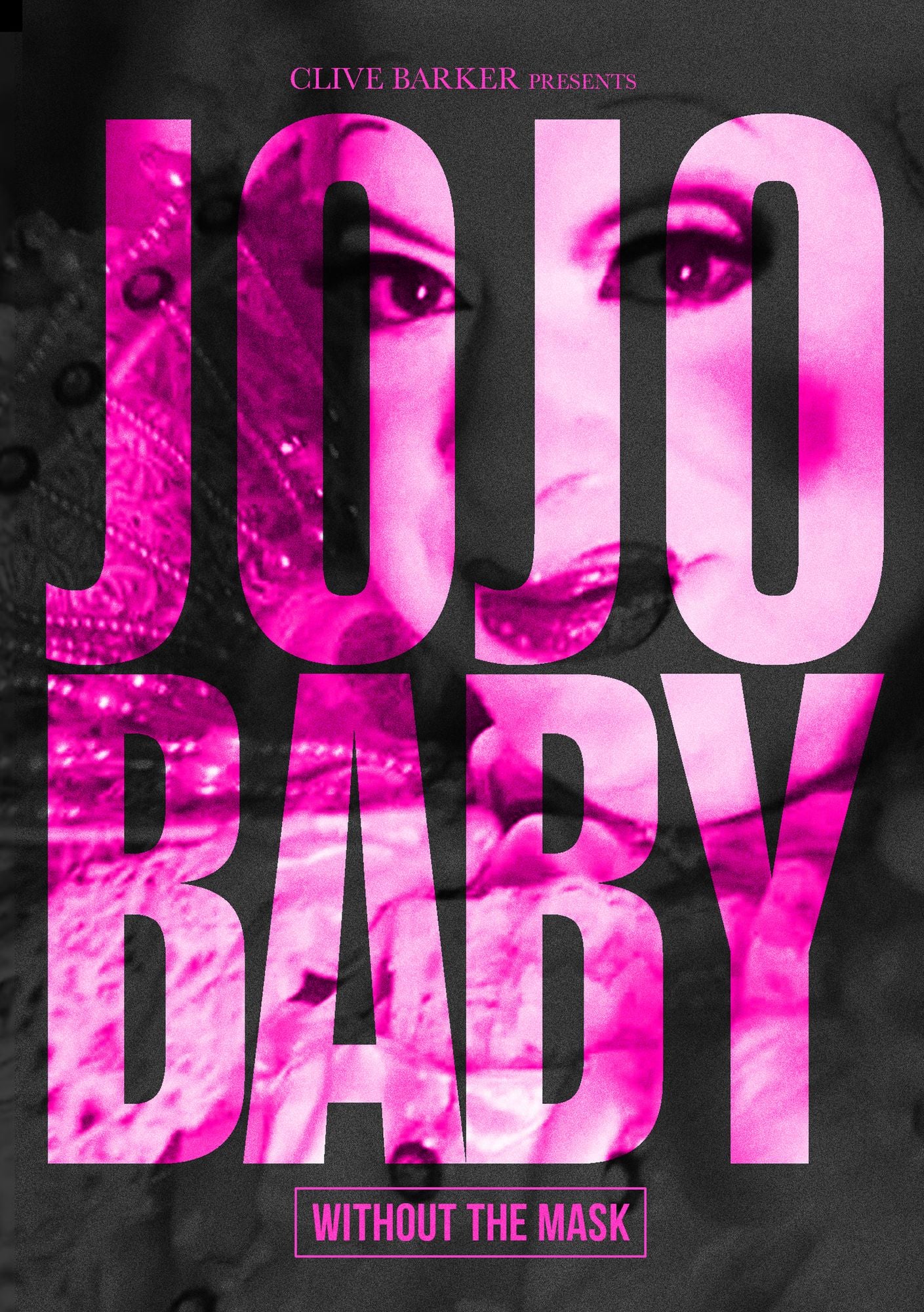 Clive Barker Presents Jojo Baby: Without The Mask