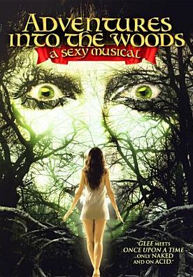 Adventures Into The Woods: The Sexy Musical