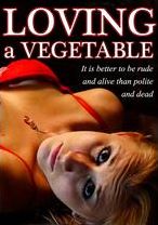 Loving A Vegetable