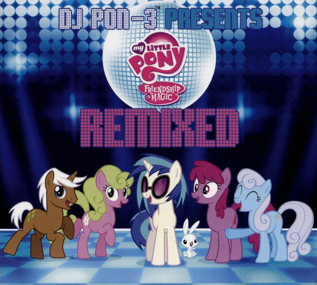 Dj Pon-3 Presents: My Little Pony Friendship Is Magic Remixed