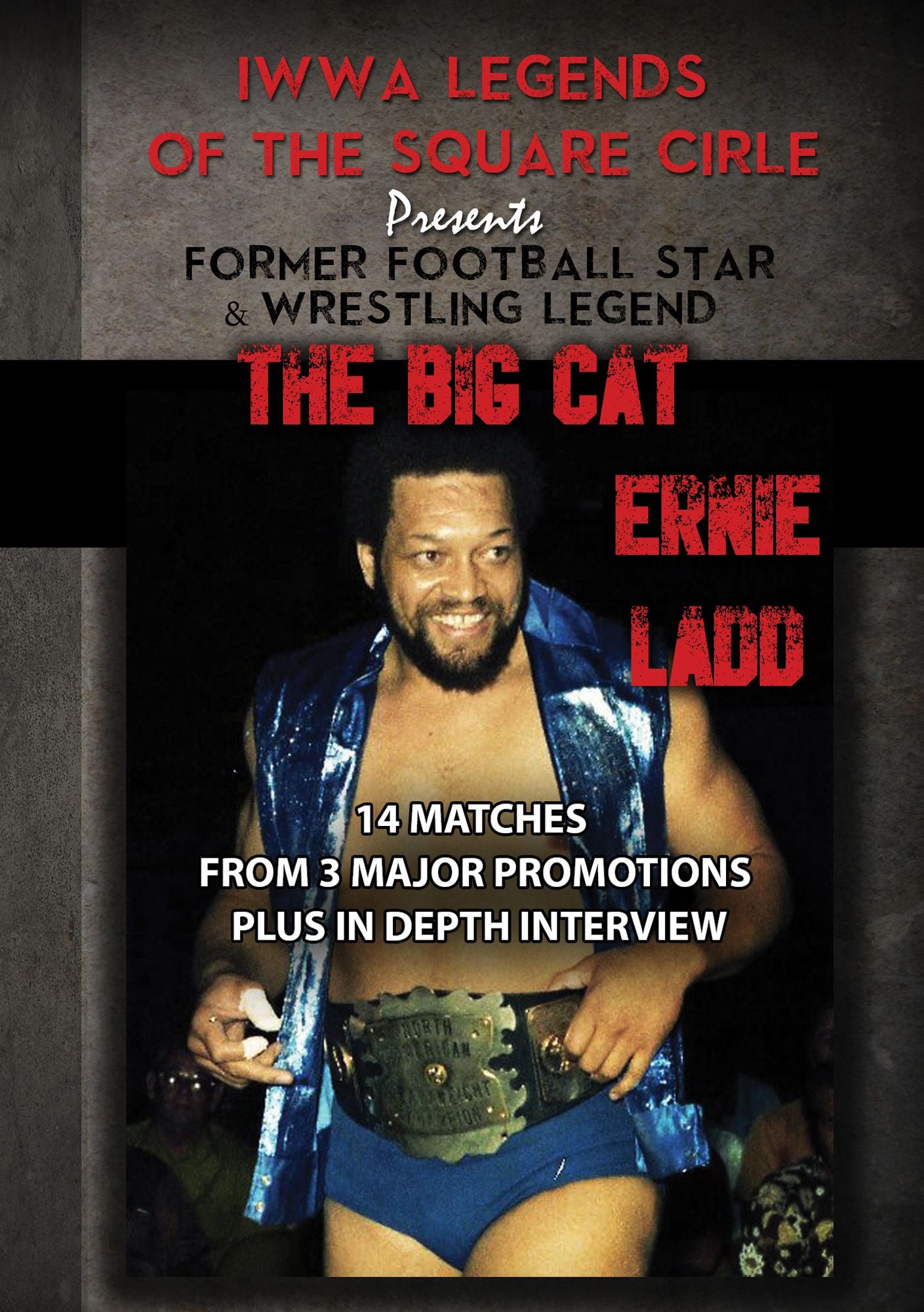 Legends Of The Square Circle: The Big Cat - Ernie Ladd