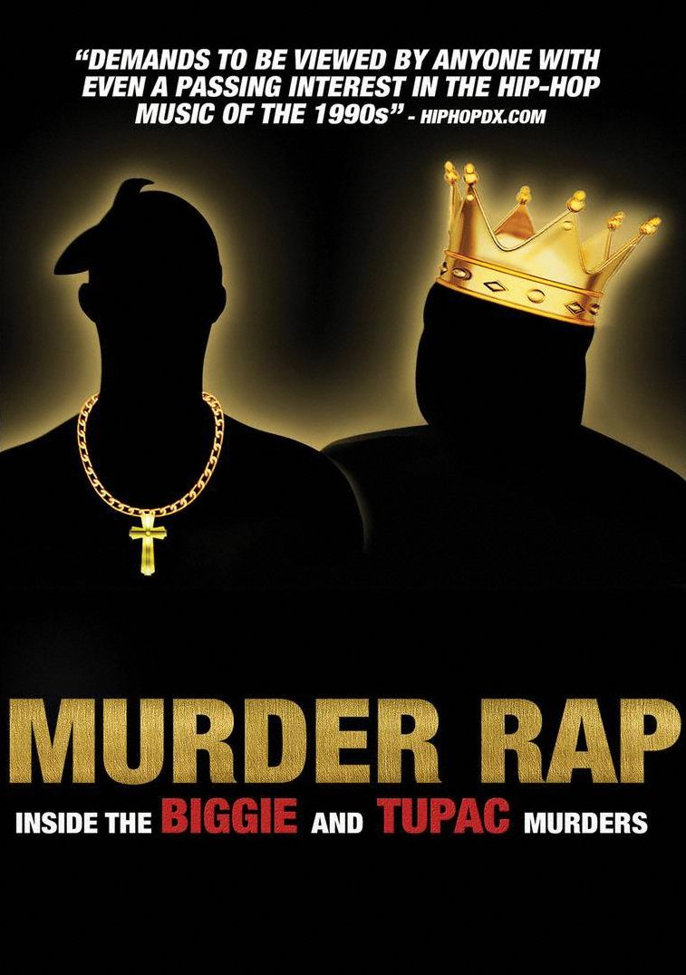 Murder Rap: Inside The Biggie And Tupac Murders