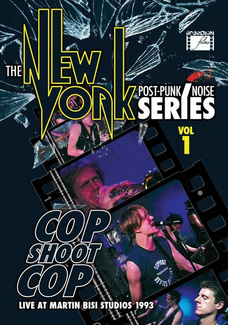 The New York Post-punk Noise Series: Vol. 1 - Cop Shoot Cop - Live At The Martin Bisi Studios 1993