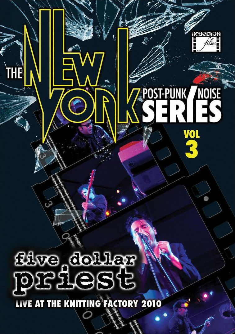 The New York Post-punk Noise Series: Vol. 3 - Five Dollar Priest - Live At The Knitting Factory 2010