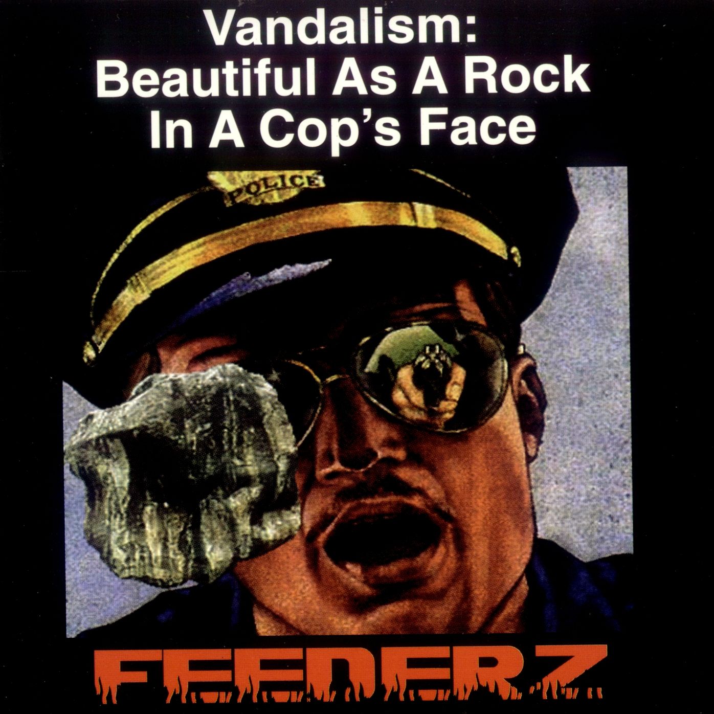 Vandalism: Beautiful as a Rock in a Cops Face