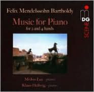 Mendelssohn: Music for Piano for 2 and 4 hands