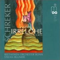 Schreker: Irrelohe