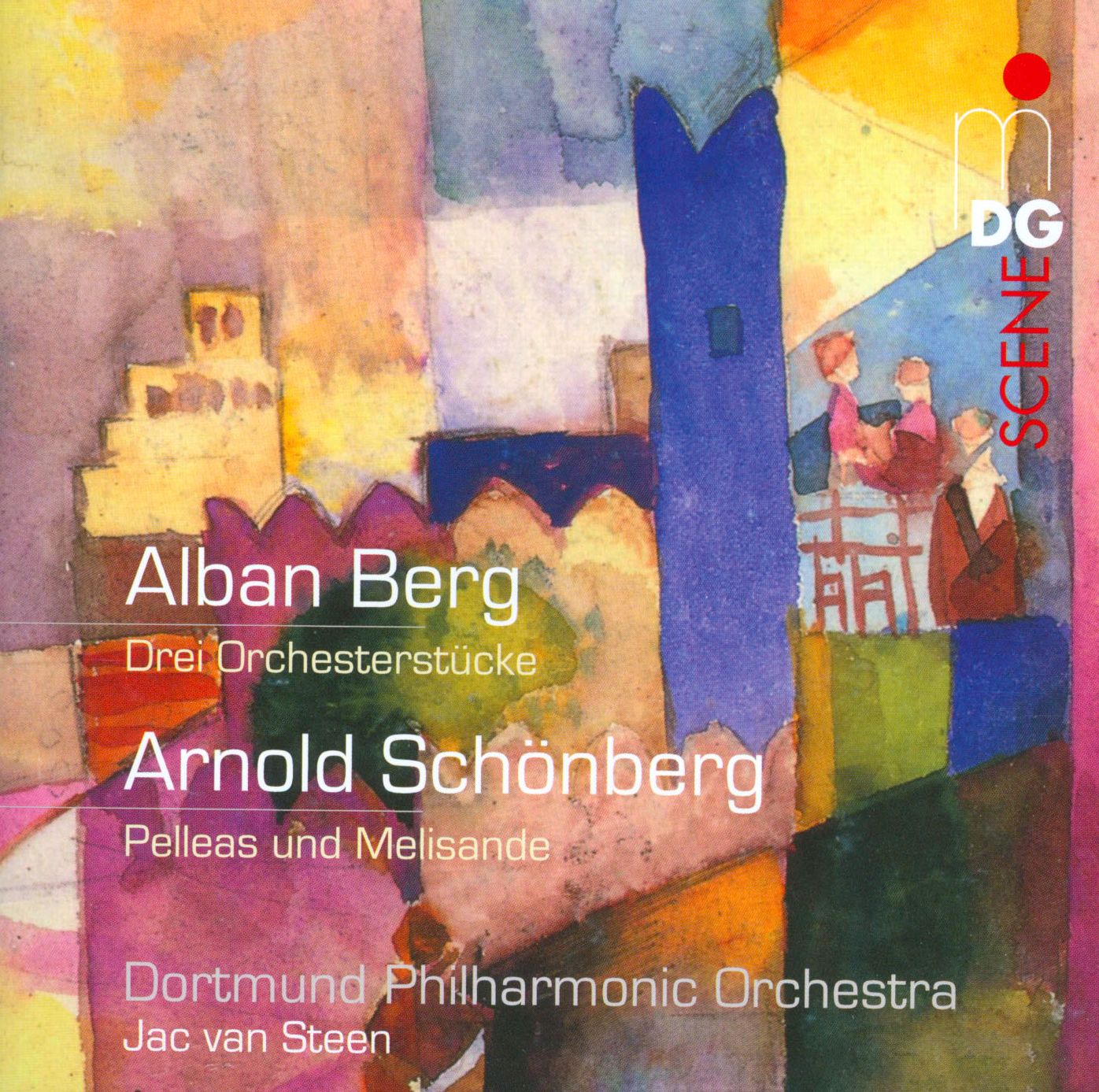 Schönberg, Berg: Pélleas et Melisande