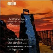 Rouse: Der Gerettete Alberich, Rapture, Violin Concerto