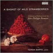 A Basket of Wild Strawberries: A Selection of Keyboard Works by Jean-Philippe Rameau