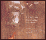 Rautavaara: Song of My Heart; Orchestral Songs