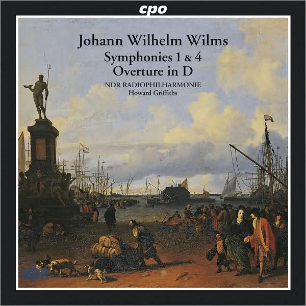 Johann Wilhelm Wilms: Symphonies Nos. 1 & 4; Overture in D