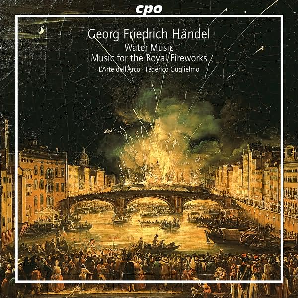 H?ndel: Water Music; Music for the Royal Fireworks