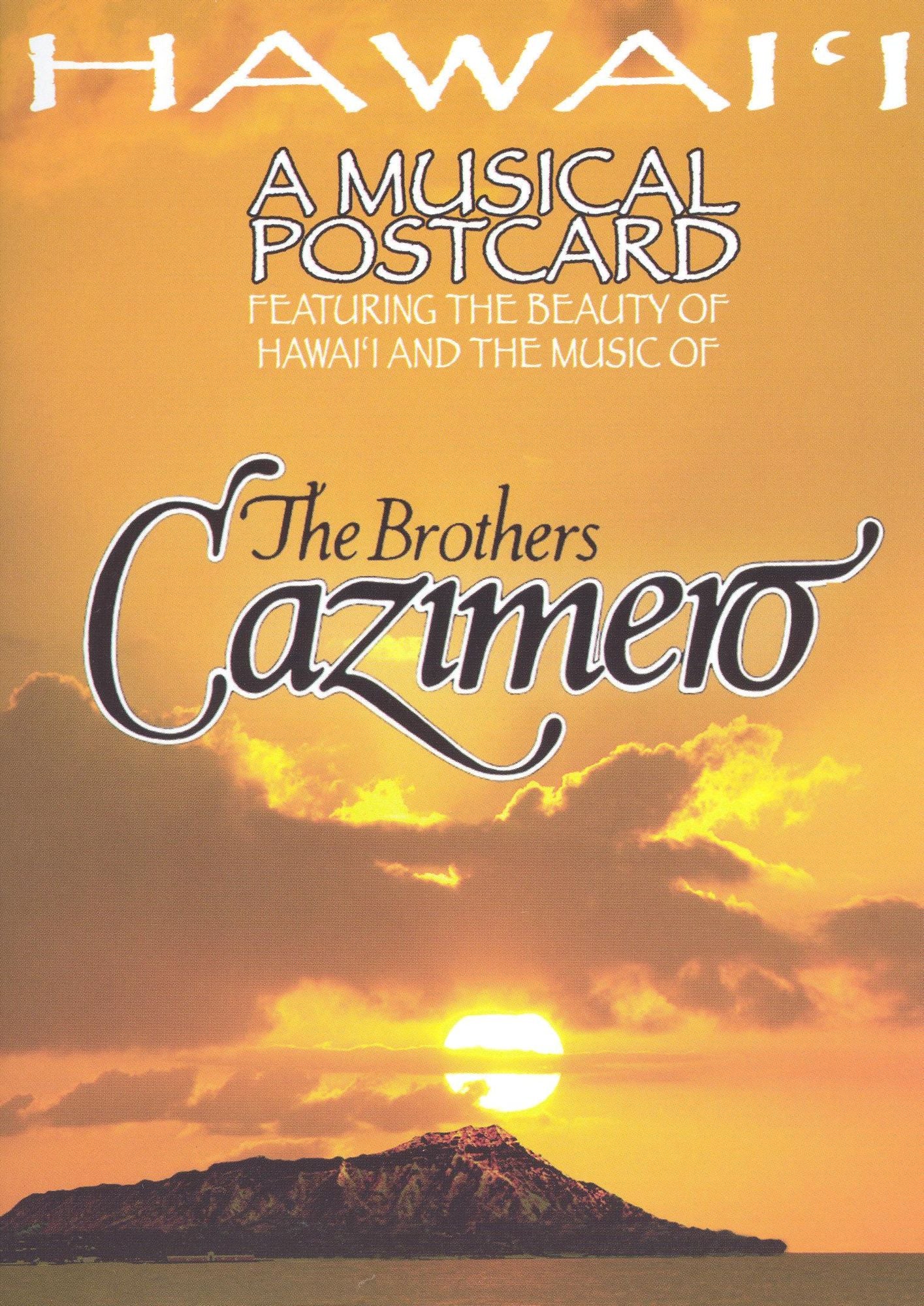 The Brothers Cazimero: Hawai'i a Musical Postcard