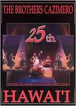 The Brothers Cazimero: 25th Annual May Day Concert 2002 - Hawai'i
