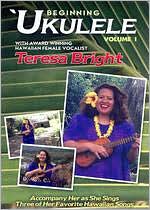 Teresa Bright: Beginning Ukulele, Vol. 1