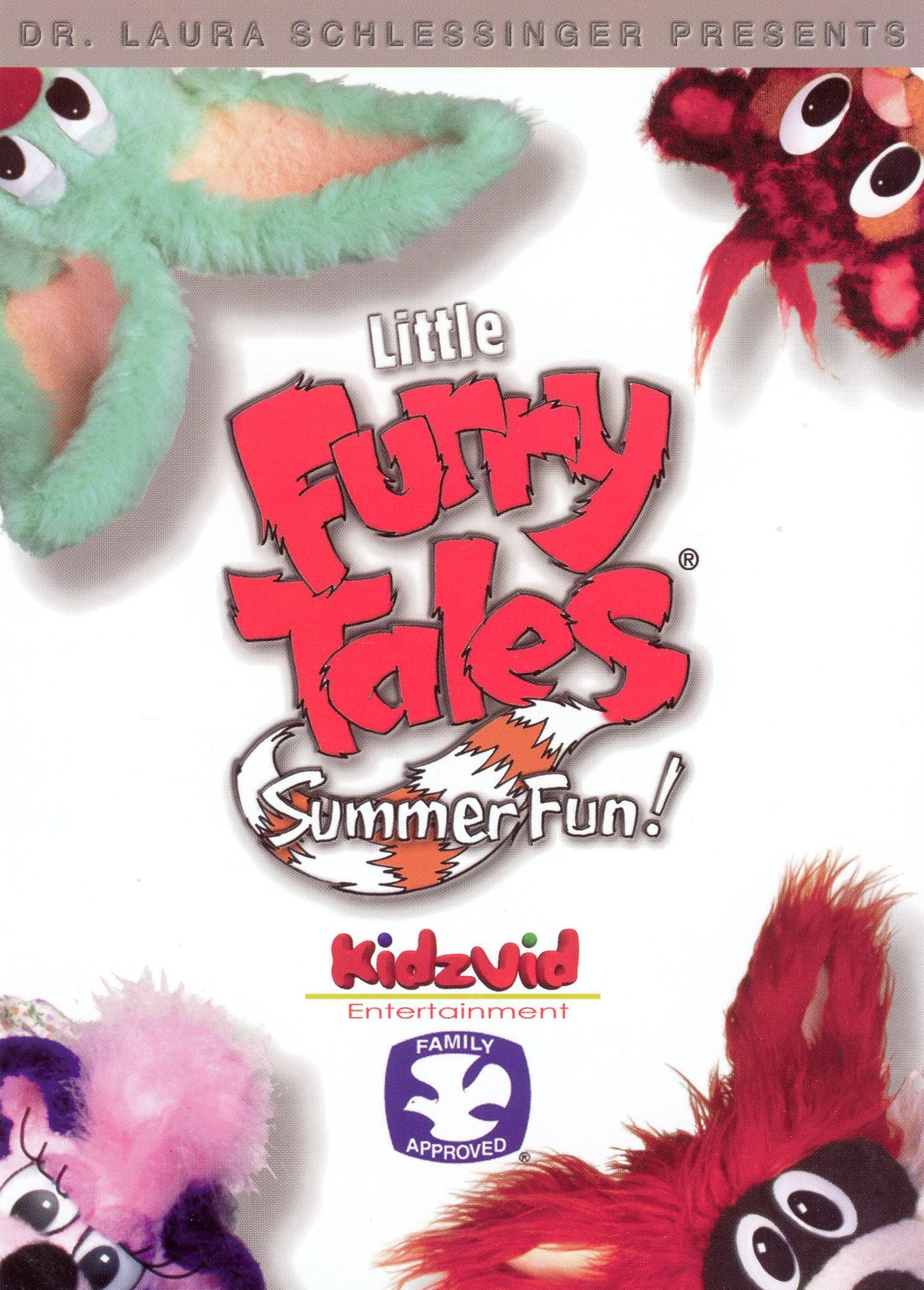 Dr. Laura Schlessinger Presents: Little Furry Tales - Summer Fun!