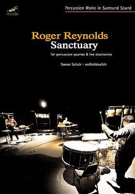 Roger Reynolds: Sanctuary [2 Discs]