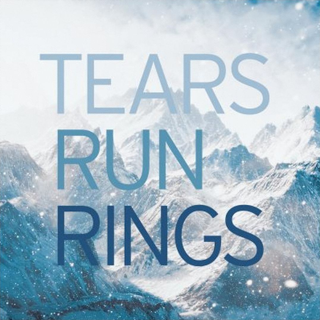 In Surges (Tears Run Rings)