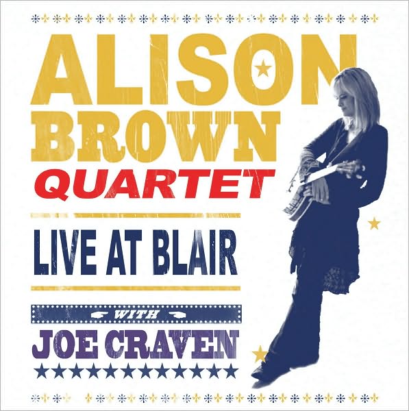 Alison Brown Quartet with Joe Craven: Live at Blair