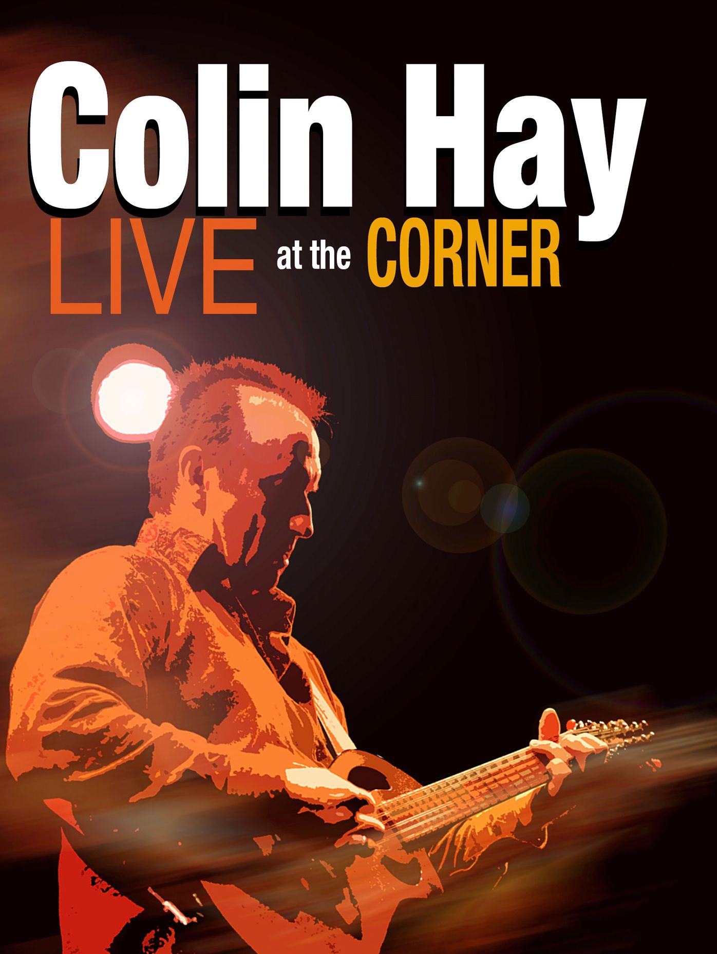 Colin Hay: Live at the Corner