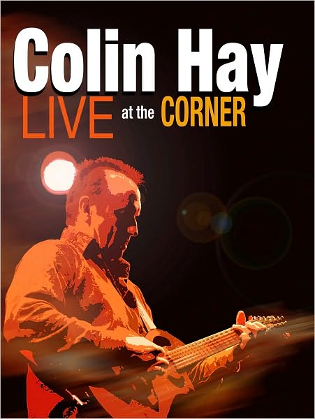 Colin Hay: Live at the Corner