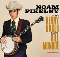 Noam Pikelny Plays Kenny Baker Plays Bill Monroe [Lp]