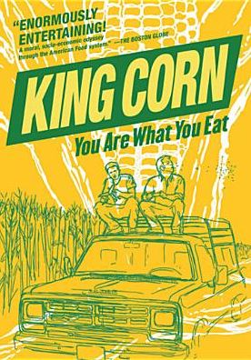King Corn: You Are What You Eat