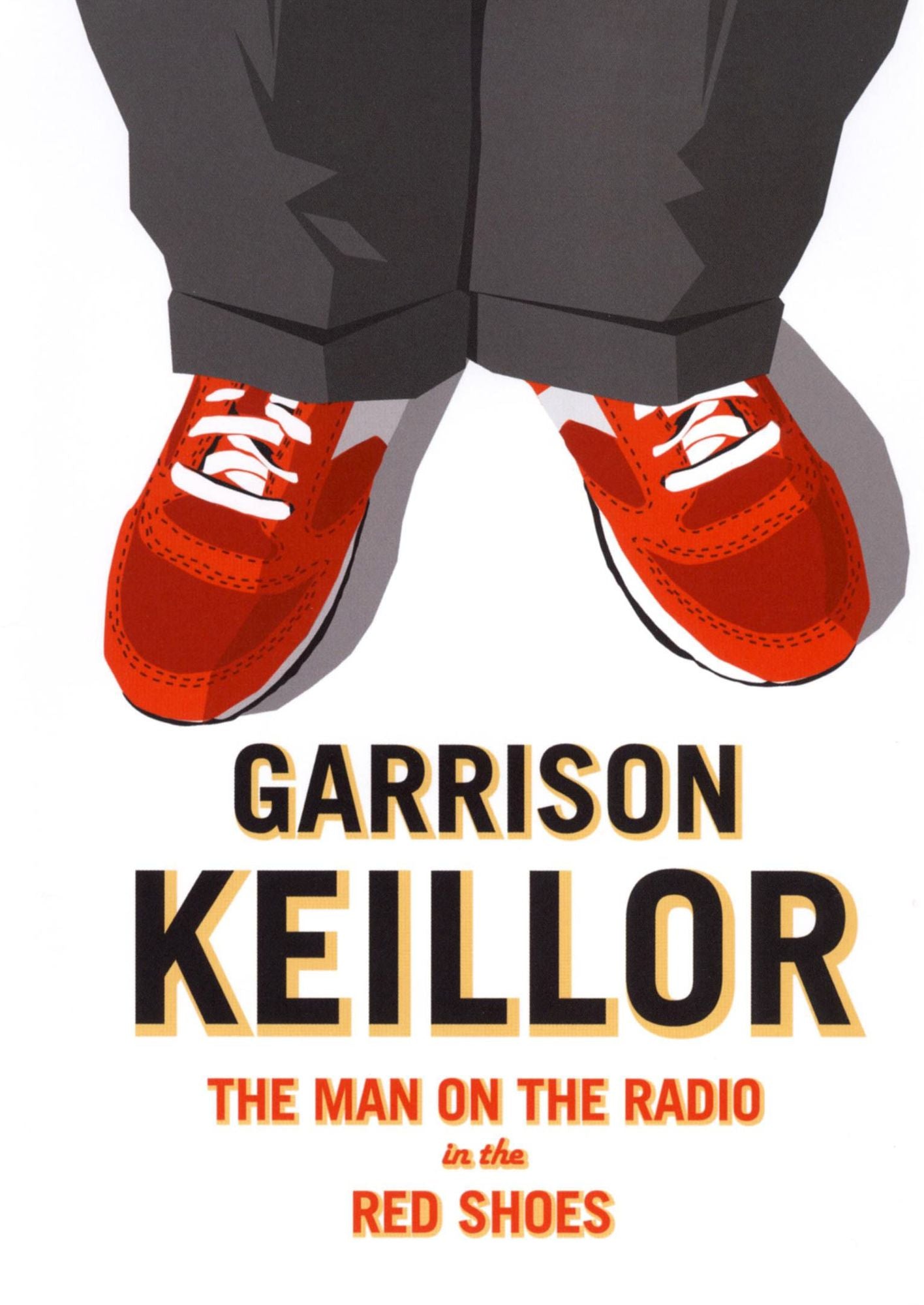 Garrison Keillor: The Man on the Radio in the Red Tennis Shoes