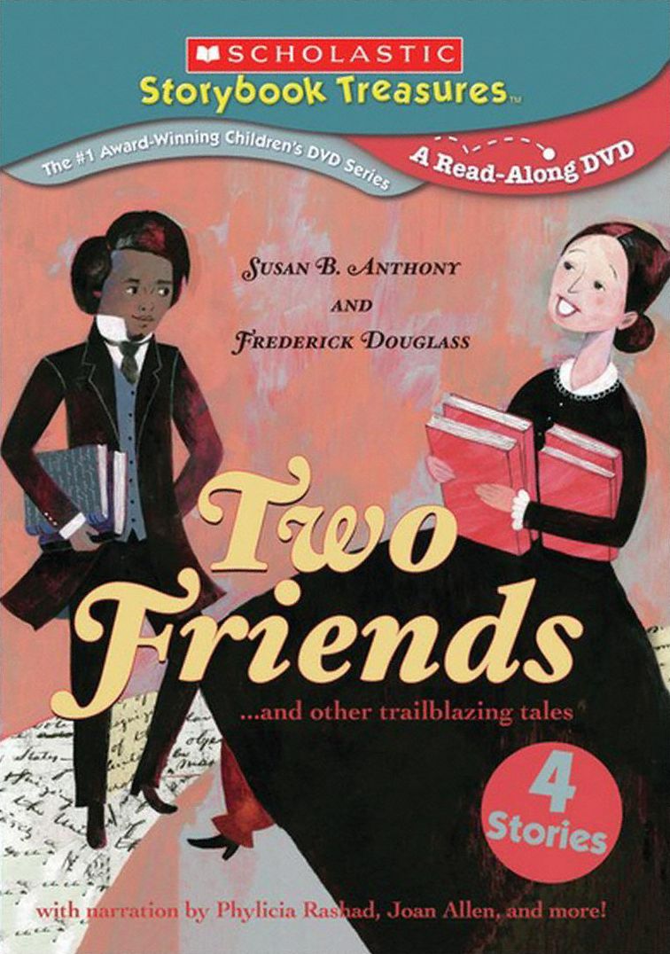Two Friends: Susan B. Anthony and Frederick Douglass and Othertrailblazing Tales