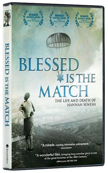 Blessed Is the Match: The Life and Death of Hannah Senesh