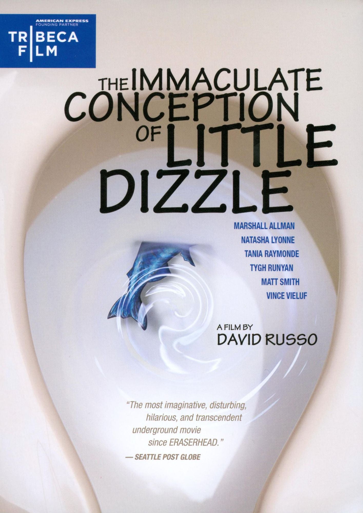 The Immaculate Conception of Little Dizzle