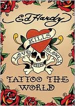Ed Hardy: Tattoo the World