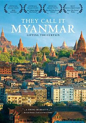 They Call It Myanmar: Lifting the Curtain