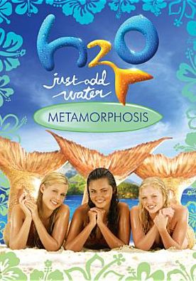 H2O: Just Add Water - Metamorphosis